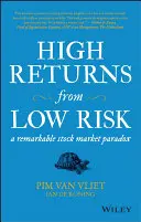 Alto rendimiento con bajo riesgo: una sorprendente paradoja bursátil - High Returns from Low Risk: A Remarkable Stock Market Paradox