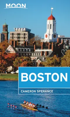 La luna de Boston: Paseos por los barrios, lugares de interés histórico y rincones entrañables - Moon Boston: Neighborhood Walks, Historic Highlights, Beloved Local Spots