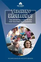 Enseñando la Excelencia: La Guía Definitiva de la PNL para la Enseñanza y el Aprendizaje - Teaching Excellence: The Definitive Guide to NLP for Teaching and Learning