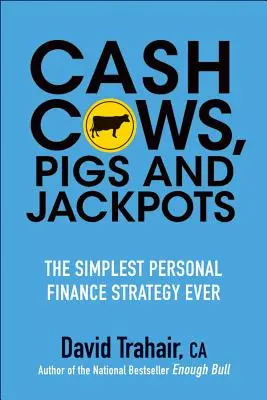 Vacas, cerdos y botes de dinero - Cash Cows, Pigs and Jackpots
