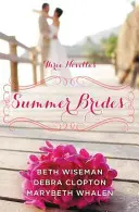 Novias de verano: Un año de bodas Colección de novelas - Summer Brides: A Year of Weddings Novella Collection