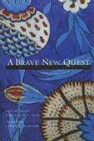 A Brave New Quest: 100 poemas turcos modernos - A Brave New Quest: 100 Modern Turkish Poems