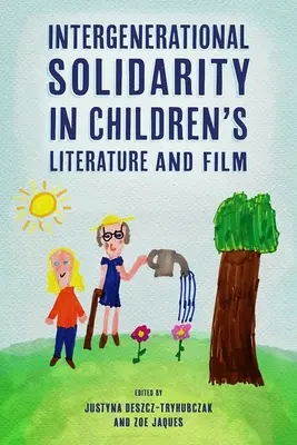 Solidaridad intergeneracional en la literatura y el cine infantiles - Intergenerational Solidarity in Children's Literature and Film