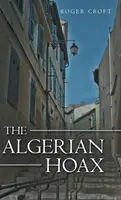 El engaño argelino: Una nueva novela de Michael Vaux - The Algerian Hoax: A New Michael Vaux Novel