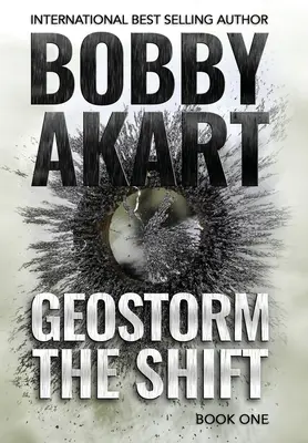 Geostorm The Shift: Un thriller post-apocalíptico de supervivencia EMP - Geostorm The Shift: A Post-Apocalyptic EMP Survival Thriller