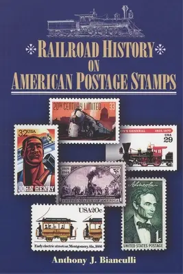 La historia del ferrocarril en los sellos postales estadounidenses - Railroad History on American Postage Stamps