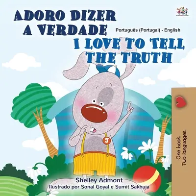 I Love to Tell the Truth (Libro Infantil Bilingüe Portugués Inglés - Portugal): Portugués Europeo - I Love to Tell the Truth (Portuguese English Bilingual Children's Book - Portugal): European Portuguese