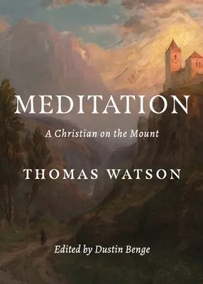 Meditación: Un Cristiano en la Montaña - Meditation: A Christian on the Mount