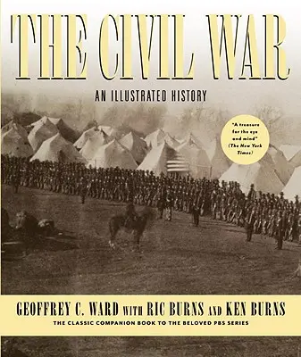 La Guerra Civil: Una historia ilustrada - The Civil War: An Illustrated History