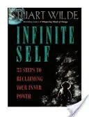 Yo infinito: 33 pasos para recuperar tu poder interior - Infinite Self: 33 Steps to Reclaiming Your Inner Power