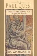 La búsqueda de Pablo: La búsqueda renovada del judío de Tarso - The Paul Quest: The Renewed Search for the Jew of Tarsus