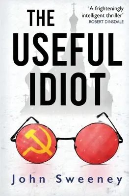 El idiota útil - The Useful Idiot