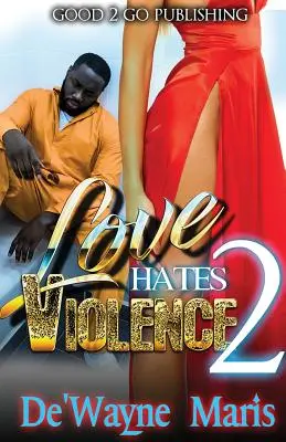 El amor odia la violencia 2 - Love Hates Violence 2