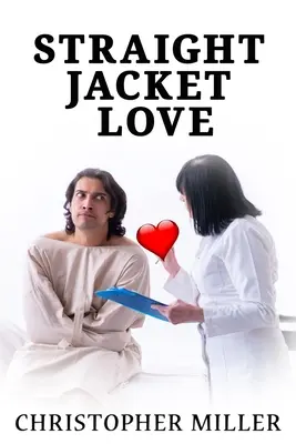 Amor de chaqueta recta - Straight Jacket Love