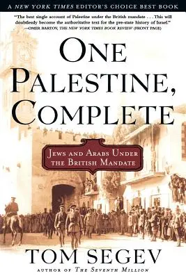 Una Palestina, Completa: Judíos y árabes bajo el mandato británico - One Palestine, Complete: Jews and Arabs Under the British Mandate