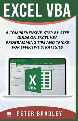 Excel VBA - Una Guía Completa Paso a Paso Sobre Excel VBA Programación Consejos y Trucos para Estrategias Eficaces - Excel VBA - A Step-by-Step Comprehensive Guide on Excel VBA Programming Tips and Tricks for Effective Strategies