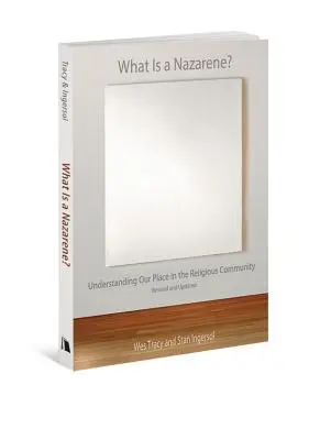 ¿Qué es un nazareno?: Comprender nuestro lugar en la comunidad religiosa - What Is a Nazarene?: Understanding Our Place in the Religious Community
