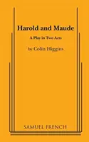 Harold y Maude - Una obra en dos actos - Harold and Maude - A Play in Two acts