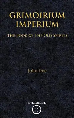 Grimoirium Imperium: El libro de los viejos espíritus - Grimoirium Imperium: The Book of The Old Spirits