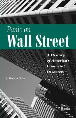 Pánico en Wall Street: Historia de los desastres financieros de Estados Unidos - Panic on Wall Street: A History of America's Financial Disasters