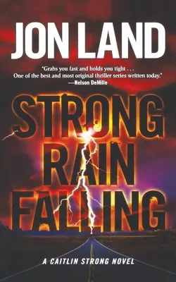 Fuerte como el acero: Una novela de Caitlin Strong Una novela de Caitlin Strong - Strong Rain Falling: A Caitlin Strong Novel