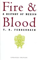 Fuego y sangre: Historia de México - Fire and Blood: A History of Mexico