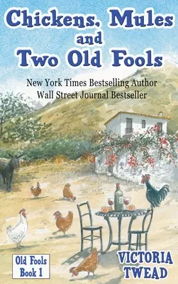 Gallinas, mulas y dos viejos locos - Chickens, Mules and Two Old Fools