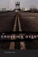 Cruzar el umbral: Poemas - Crossing Over: Poems