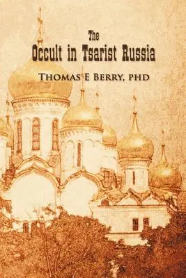 El ocultismo en la Rusia zarista - The Occult in Tsarist Russia