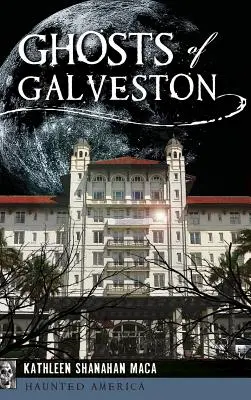 Fantasmas de Galveston - Ghosts of Galveston