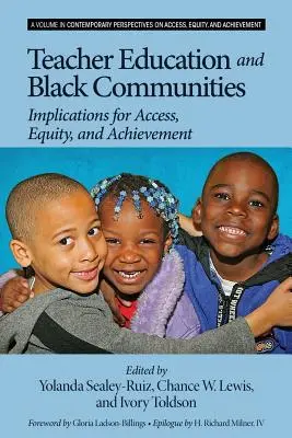 La formación del profesorado y las comunidades negras: Implicaciones para el acceso, la equidad y el rendimiento - Teacher Education and Black Communities: Implications for Access, Equity and Achievement