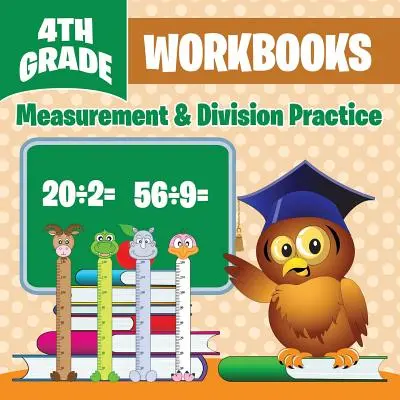 Cuadernos de 4º grado: Measurement & Division Practice - 4th Grade Workbooks: Measurement & Division Practice