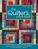 Quilter's Color Club-Edición impresa a la carta: Secretos de valor, temperatura y efectos especiales: 12 ejercicios prácticos, 8 proyectos - Quilter's Color Club-Print-On-Demand-Edition: Secrets of Value, Temperature & Special Effects: 12 Hands-On Exercises, 8 Projects