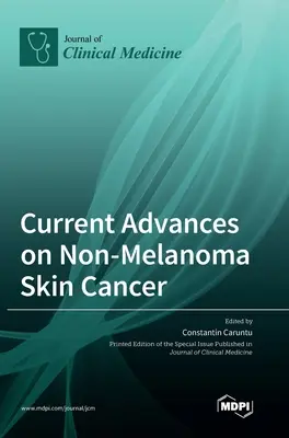 Avances actuales en el cáncer de piel no melanoma - Current Advances on Non-Melanoma Skin Cancer