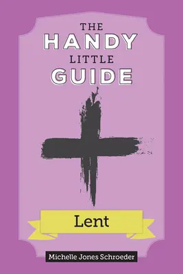 La Pequeña Guía Práctica de la Cuaresma - The Handy Little Guide to Lent
