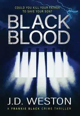 Sangre negra: Una novela británica de suspense y acción - Black Blood: A British Crime Thriller Novel