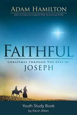 Libro de estudio de Faithful Youth: La Navidad a través de los ojos de José - Faithful Youth Study Book: Christmas Through the Eyes of Joseph