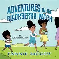 Aventuras en el zarzal - Adventures in the Blackberry Patch