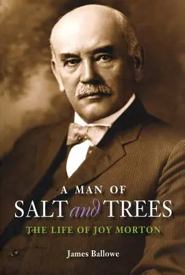 Un hombre de sal y árboles: La vida de Joy Morton - A Man of Salt and Trees: The Life of Joy Morton