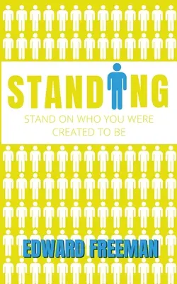 De pie: Stand on Who You Were Created to Be - Standing: Stand on Who You Were Created to Be