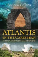 Atlántida en el Caribe: y el cometa que cambió el mundo - Atlantis in the Caribbean: And the Comet That Changed the World