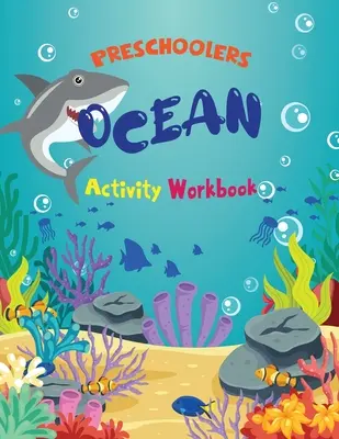 Cuaderno de actividades oceánicas para preescolares - Preschoolers Ocean Activity Workbook