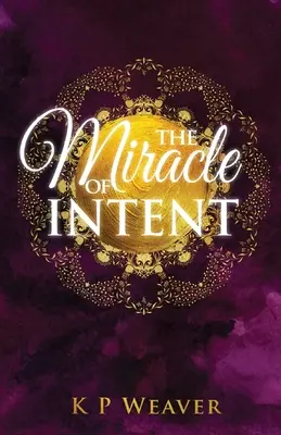 El milagro de la intención - The Miracle of Intent