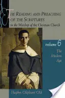 La lectura y predicación de las Escrituras en el culto de la Iglesia cristiana, volumen 6 - The Reading and Preaching of the Scriptures in the Worship of the Christian Church, Volume 6