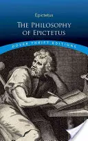 La filosofía de Epicteto: Dichos y fragmentos áureos - The Philosophy of Epictetus: Golden Sayings and Fragments