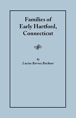 Familias de los primeros años de Hartford, Connecticut - Families of Early Hartford, Connecticut