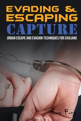 Evadir y escapar de la captura: Técnicas Urbanas de Escape y Evasión para Civiles - Evading and Escaping Capture: Urban Escape and Evasion Techniques for Civilians