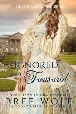 Ignorada y apreciada: La novia librera del duque - Ignored & Treasured: The Duke's Bookish Bride