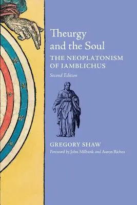 La teurgia y el alma: el neoplatonismo de Jámblico - Theurgy and the Soul: The Neoplatonism of Iamblichus
