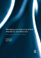 Gestión y mejora de la asistencia y el comportamiento escolar: Nuevos enfoques e iniciativas - Managing and Improving School Attendance and Behaviour: New Approaches and Initiatives